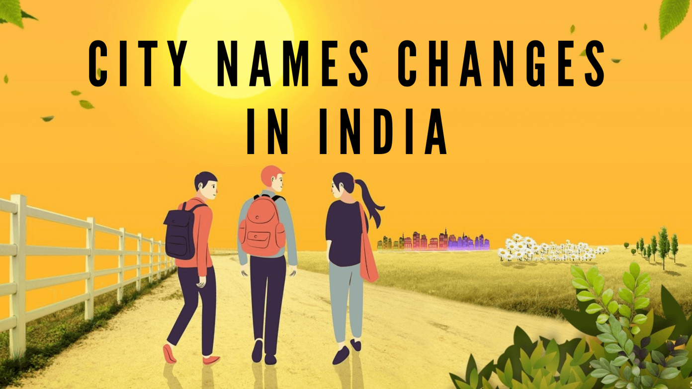 list-of-city-name-changes-in-india-2022-a-complete-list-gkgigs